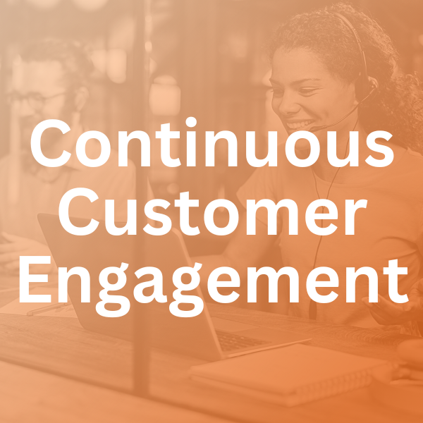 Continuous Customer Engagment